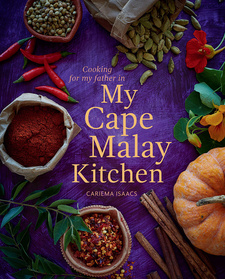 My Cape Malay Kitchen, by Cariema Isaacs. Penguin Random House South Africa (Struik Lifestyle). Cape Town, South Africa 2016. ISBN 9781432305659 / ISBN 978-1-4323-0565-9