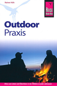 Reise Know-How Outdoor Praxis, von Rainer Höh. 11. Auflage, Bielefeld 2014. ISBN 9783831716630 / ISBN 9783-8317-1663-0