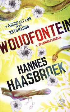 Woudfontein: 'n Spanningsroman, deur Hannes Haasbroek. The Penguin Group (SA). Kaapstad, Suid-Afrika 2011. ISBN 9781415207352 / ISBN 978-1-4152-0735-2