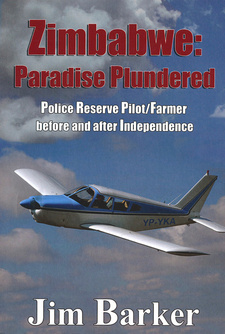 Zimbabwe: Paradise Plundered, by Jim Barker. ISBN 978191985417 / ISBN 978-1-919854-17