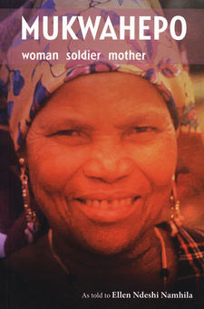 Mukwahepo: Woman Soldier Mother, by Ellen Ndeshi Namhila. University of Namibia Press. Windhoek, Namibia 2013. ISBN 9789991642192 / ISBN 978-99916-42-19-2