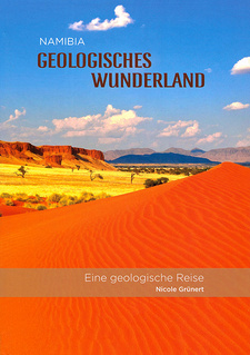 Namibia: Geologisches Wunderland, von Nicole Grünert. Padlangs Publications CC. Windhoek, Namibia 2015. ISBN 9789994579761 / ISBN 978-99945-79-76-1