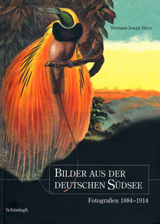 Bilder aus der deutschen Südsee: Fotografien 1884-1914, Hermann Joseph Hiery, Verlag Ferdinand Schöningh 2005, ISBN 3506701126 / ISBN 3-506-701-12-6