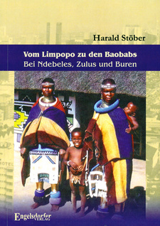 Vom Limpopo zu den Baobabs: Bei Ndebeles, Zulus und Buren, von Harald Stöber. Engelsdorfer Verlag. Leipzig, 2011. ISBN 9783862683772 / ISBN 978-3-86268-377-2