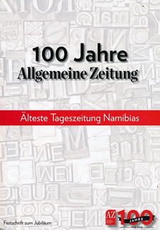 100 Jahre Allgemeine Zeitung. Älteste Tageszeitung Namibias, von Eberhard Hofmann et al. Namibia Media Holdings (NMH). Windhoek, Namibia 2016. ISBN 9789994560752 / ISBN 978-99945-60-75-2