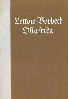 Meine Erinnerungen aus Ostafrika, von Paul von Lettow-Vorbeck. Verlag: K. F. Koehler. Leipzig 1921
