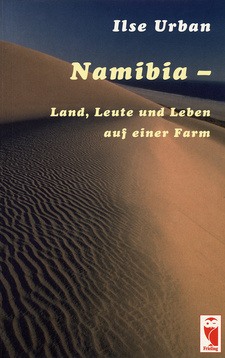 Namibia. Land, Leute und Leben auf einer Farm, von Ilse Urban. Erstauflage von 1996. Frieling, Berlin, ISBN 3828000010 / ISBN 3-8280-0001-0.
