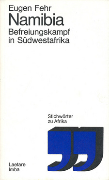 Namibia. Befreiungskampf in Südwestafrika, von Eugen Fehr. Laetare-Verlag. Nürnberg, 1973. ISBN 3783900468 / ISBN 3-7839-0046-8