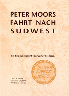 Peter Moors Fahrt nach Südwest: Ein Feldzugsbericht. Neuauflage durch Benguela Publishers. Windhoek, Namibia 1998. (ISBN 9991675027 / ISBN 99916-750-2-7)