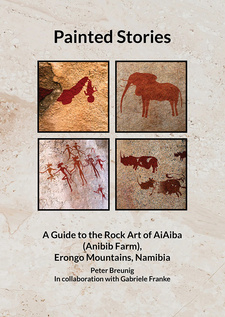 Painted Stories. A Guide to the Rock Art of AiAiba (Anibib Farm), Erongo Mountains, Namibia, by Peter Breunig. Namibia Scientific Society - Kuiseb Publishers. Windhoek, Namibia 2023. ISBN 9789994576845 / ISBN 978-99945-76-84-5