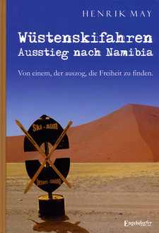 Wüstenskifahren: Ausstieg nach Namibia, von Henrik May.