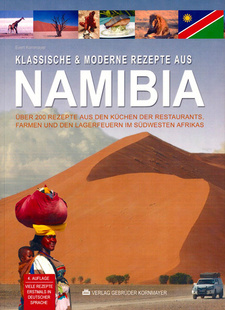 Klassische & moderne Rezepte aus Namibia, von Evert Kornmayer.