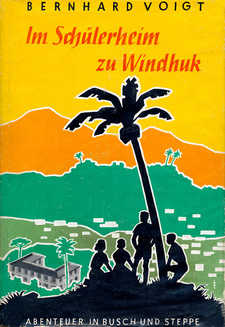 Im Schülerheim zu Windhuk, von Bernhard Voigt.