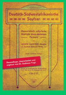 Deutsch-Südwestafrikanische Seufzer, von Ludwig Conradt. Verlag: Andreas Vogt. Windhoek, Namibia 2012. ISBN 9789994573547 / ISBN 978-99945-73-54-7