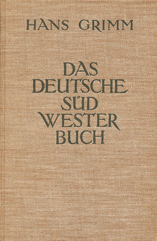 Das Deutsche Südwester-Buch (Autor: Hans Grimm) Verlag Albert Langen, Ausgabe von 1937.