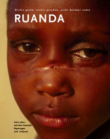 Ruanda: Zehn Jahre seit dem Genozid, von Georg Brunold et al. Schmidt von Schwind Verlag, Köln 2004