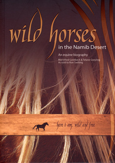 Wild horses in the Namib Desert, by Mannfred Goldbeck and Telané Greyling.