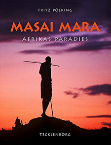 Masai Mara: Afrikas Paradies, von Fritz Pölking. Tecklenborg Verlag. Steinfurt, 2005. ISBN 9783934427525