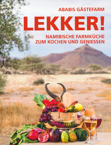 LEKKER! Namibische Farmküche zum Kochen und Genießen, von Ria Henning-Lohmann und Kathrin Schulze Neuhoff. Hummerstein Verlag. Seedorf, 2019. ISBN 9783948155001 / ISBN 978-3-948155-00-1