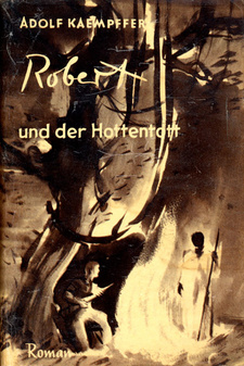 Robert und der Hottentott, von Adolf Kaempffer.