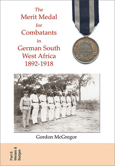 The Merit Medal for Combatants in German South West Africa 1892-1918, by Gordon McGregor. Kuiseb Publishers, Windhoek, Namibia 2017. ISBN 9789994576395 / ISBN 978-99945-76-39-5