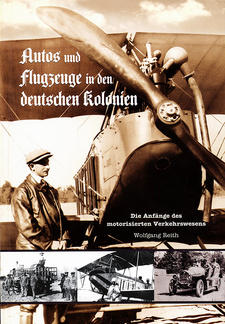 Autos und Flugzeuge in den deutschen Kolonien, von Wolfgang Reith. Glanz & Gloria Verlag, Windhoek, Namibia 2015. ISBN 9789991690902 / ISBN 978-99916-909-0-2