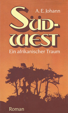 Bertelsmann-Ausgabe von 1984 von "Südwest: Ein afrikanischer Traum" von A. E. Johann.