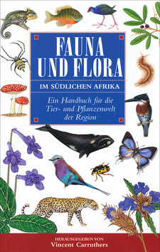 Fauna und Flora im südlichen Afrika, von Vincent Carruthers. Penguin Random House South Africa / Struik Nature. Kapstadt, Südafrika 2007. ISBN 9781868726448 / ISBN 978-1-86872-644-8