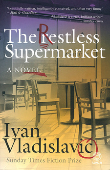 The Restless Supermarket, by Ivan Vladislavic. Random House Struik Umuzi. Cape Town, South Africa 2012. ISBN 9781415201695 / ISBN 978-1-4152-0169-5