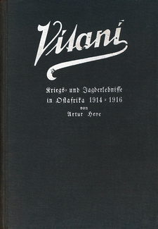 Vitani. Kriegs- und Jagderlebnisse in Ostafrika 1914-1916, von Artur Heye.