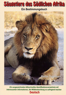 Säugetiere des südlichen Afrika, von Robin Frandsen. Honeyguide Publications cc. 12. Auflage. Fourways, Südafrika 2011. ISBN 9780958421232 / ISBN 978-0-9584212-3-2
