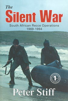 The Silent War. South African Recce operations 1969 to 1994, by Peter Stiff. Publisher: Galago. 1st edition. Cape Town, South Africa 1999. ISBN 0620243007 / ISBN 0-62-024300-7 / ISBN 9780620243001 / ISBN 978-0-62-024300-1