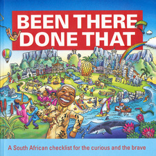 Been There, Done That. A South African checklist for the curious and the brave, by David Bristow.