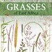 Grasses of East Africa, by Dino Martins. Penguin Random House South Africa. Imprint: Struik Nature. Cape Town, South Africa 2022. ISBN 9781775845485 / ISBN 978-1-77-584548-5
