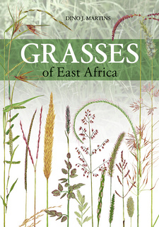 Grasses of East Africa, by Dino Martins. Penguin Random House South Africa. Imprint: Struik Nature. Cape Town, South Africa 2022. ISBN 9781775845485 / ISBN 978-1-77-584548-5