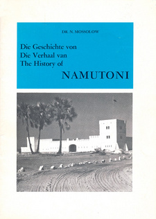 The History of Namutoni, by Nikolai Mossolow.