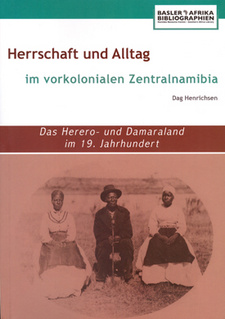 Herrschaft und Alltag im vorkolonialen Zentralnamibia: Vortrag Dag Henrichsen.