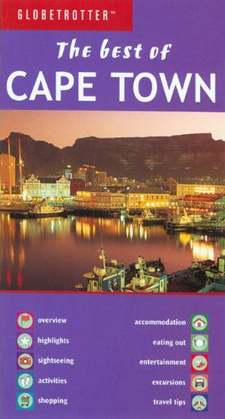 The Best of Cape Town (Globetrotter), by Peter Joyce. ISBN 9781845377014 / ISBN 978-1-84537-701-4