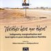 Neither Here nor There: Indigeneity, Marginalisation and Land Rights in Post-Independence Namibia, by Willem Odendaal and Wolfgang Werner. Land, Environment and Development Project, LEGAL ASSISTANCE CENTRE. Windhoek, Namibia 2020. ISBN 9789994561582 / ISBN 78-99945-61-58-2