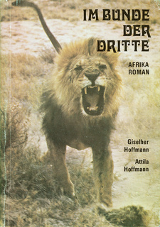 Im Bunde der Dritte. Afrika-Roman.  Giselher W. Hoffmann und Attila W. Hoffmann. Verlag: Hoffmann Brothers. 2. Auflage. Windhoek, Namibia 1984. ISBN 0620072962 / ISBN 0-620-07296-2