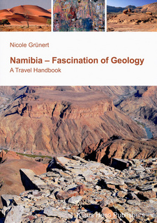 Namibia. Fascination of Geology, by Nicole Grünert. ISBN 9783933117137 / ISBN 978-3-933117-13-7