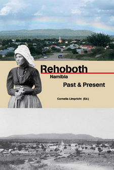 A new book on the history of the Baster community of Rehoboth, Namibia by expert Dr. Cornelia Limpricht.