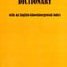 A Khoekhoegowab Dictionary, by Wilfred H.G. Haacke und Eliphas Eiseb. Namibia Publishershing House (Pty) Ltd. Windhoek, Namibia 2018 (Reprint of 2002 edition). ISBN 9789991604015 / ISBN 978-99916-0-401-5