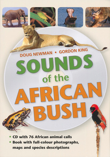 Sounds of the African Bush, by Gordon King and Doug Newman; Struik Nature;  Random House Struik; Cape Town, South Africa 2013; ISBN 9781920572419 / ISBN 978-1-92057-241-9