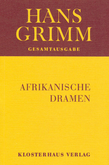 Afrikanische Dramen, von Hans Grimm. ISBN 387418000X / ISBN 3-87418-000-X