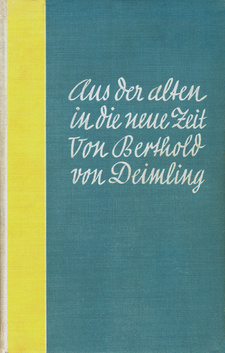 Von der alten in die neue Zeit. Lebenserinnerungen von Berthold von Deimling. Ullstein-Verlg, Berlin 1930.