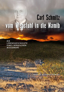 Carl Schmitz: Vom Webstuhl in die Namib, von Marita Jendrischewski. Kuiseb-Verlag, Windhoek, Namibia 2018. ISBN 9789994576562 / ISBN 978-99945-76-56-2
