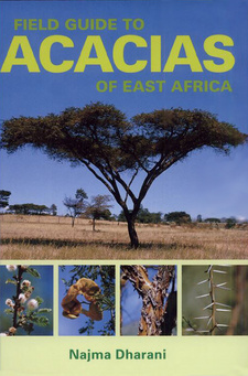 Field guide to Acacias of East Africa. Author: Najma Dharani; Struik Publishers. Cape Town, South Africa 2006, ISBN 9781770071742 / ISBN 978-1-77007-174-2