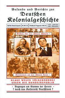 Klage wegen Völkermordes gegen die Bundesrepublik, von A. W. Steffan et al.; Befunde und Berichte zur Deutschen Kolonialgeschichte (Band 4). Windhoek; Wuppertal, 2002