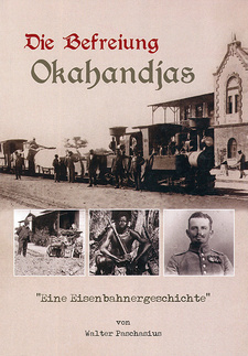 Die Befreiung Okahandjas: Eine Eisenbahnergeschichte, von Walter Paschasius. Glanz & Gloria Verlag. Windhoek, Namibia 2015. ISBN 9789991687292 / ISBN 978-99916-872-9-2